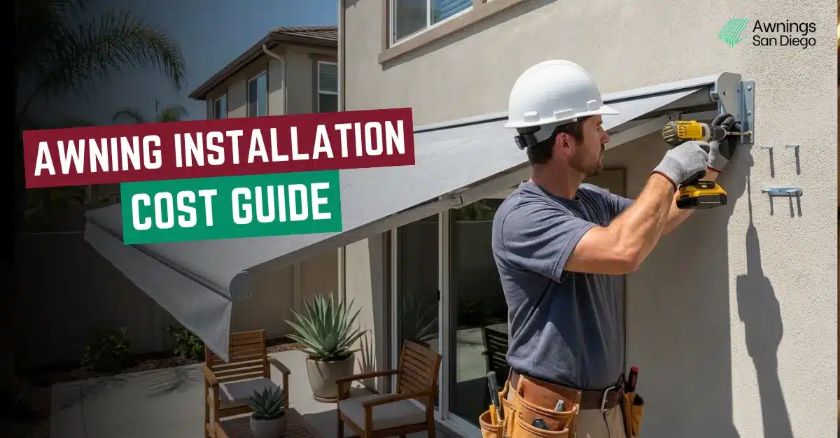 How Much Does Awning Installation Cost in San Diego