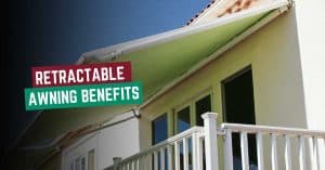 Retractable awning Benefits