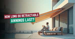 How Long Do Retractable Awnings Last?