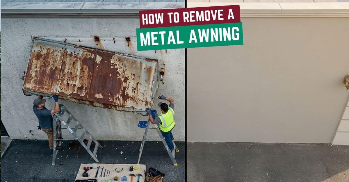 How to Remove a Metal Awning in 2026